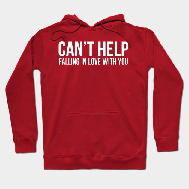 Can't Help Falling In Love With You Hoodie by TheArtism